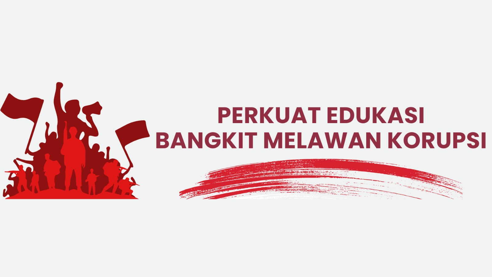 Perkuat Edukasi, Bangkit Melawan Korupsi