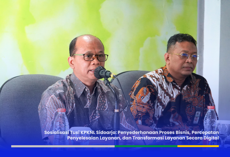 Sosialisasi Tusi KPKNL Sidoarjo: Penyederhanaan Proses Bisnis, Percepatan Penyelesaian Layanan, dan Transformasi Layanan Secara Digital