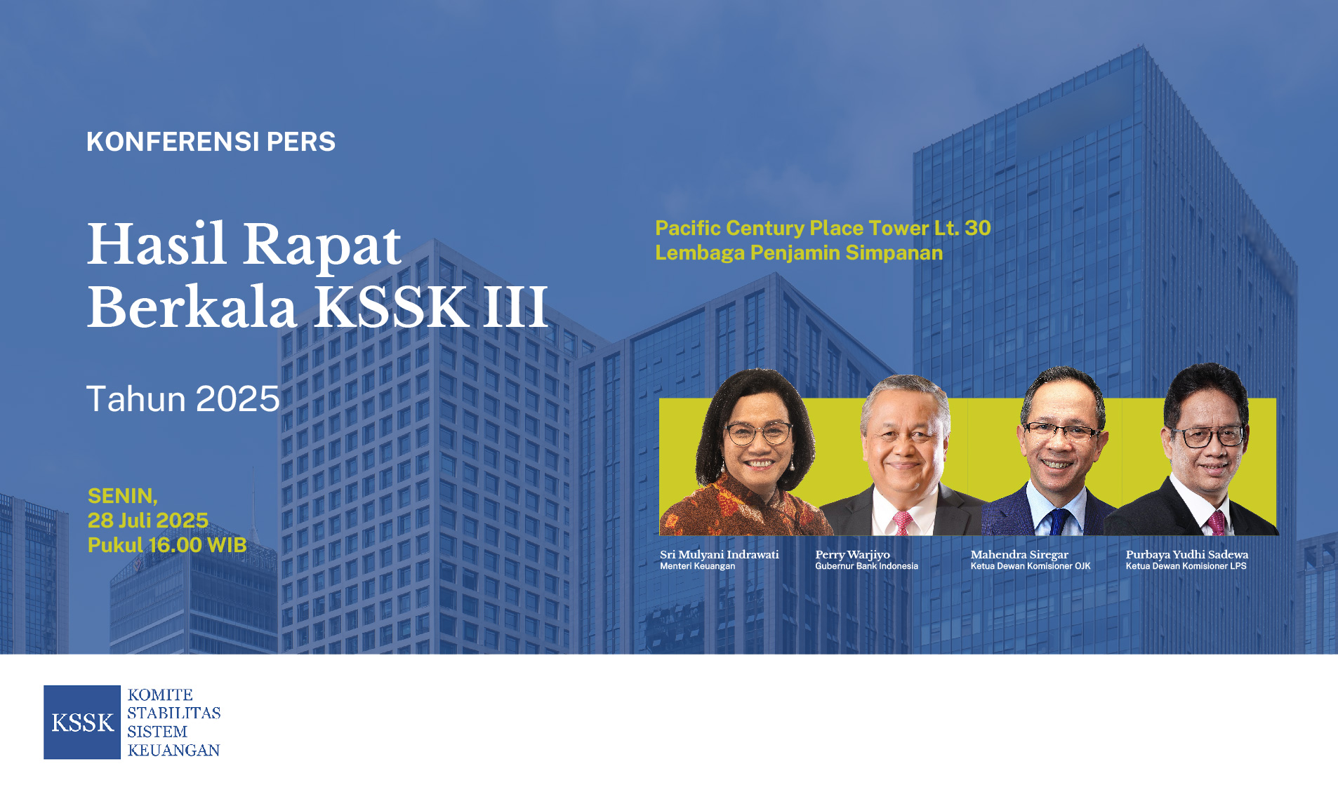 Siaran Pers KSSK: Stabilitas Sistem Keuangan Tetap Terjaga, Sinergi Terus Diperkuat Untuk Mendorong Pertumbuhan Ekonomi