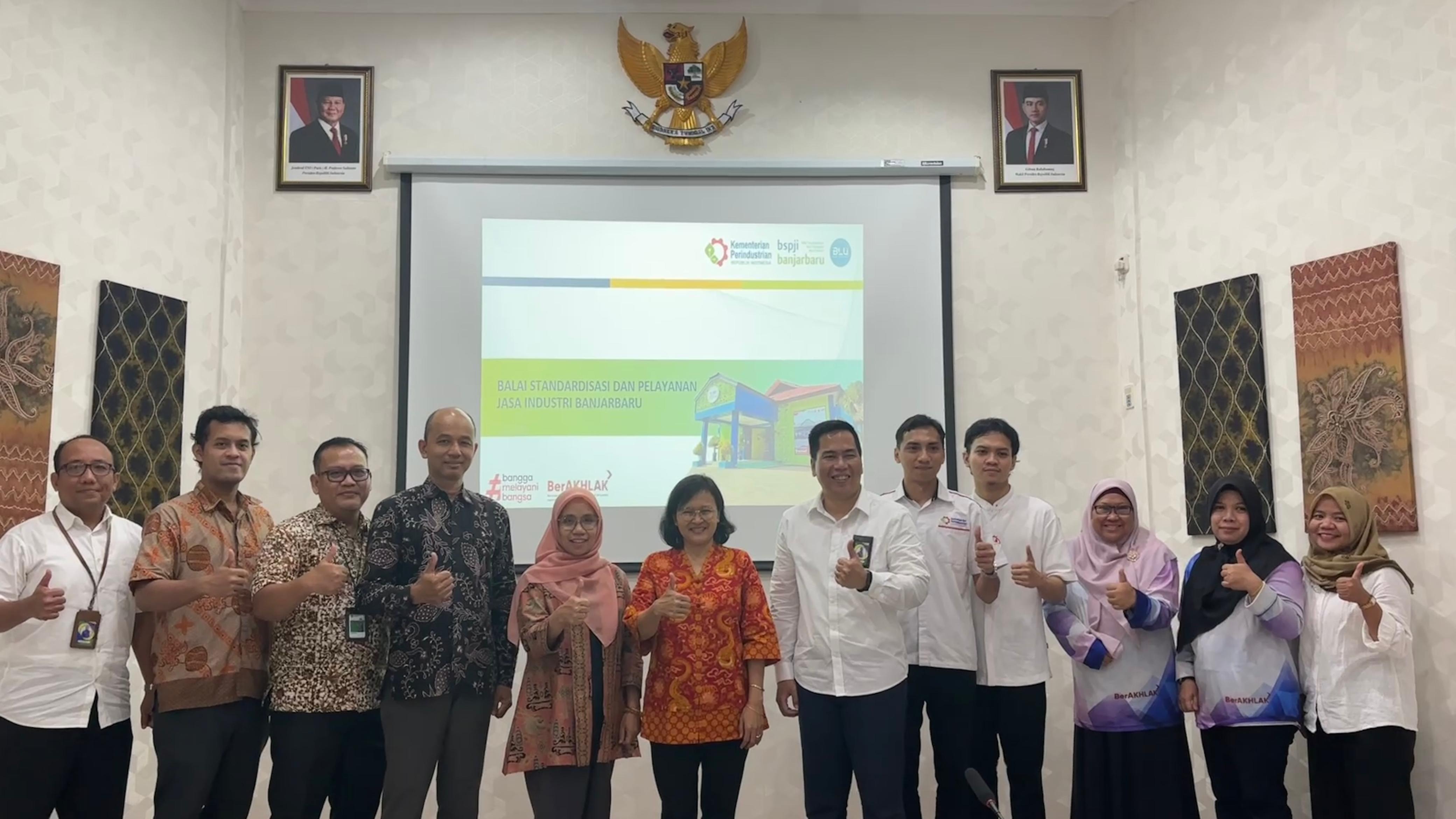 Kunjungan Kerja ke Balai Standardisasi dan Pelayanan Jasa Industri (BSPJI) Banjarbaru