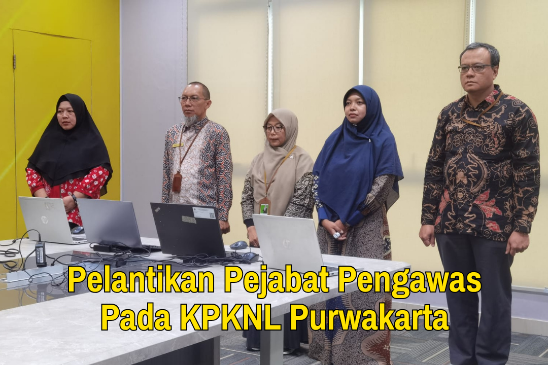 Pelantikan Pejabat Pengawas Pada KPKNL Purwakarta