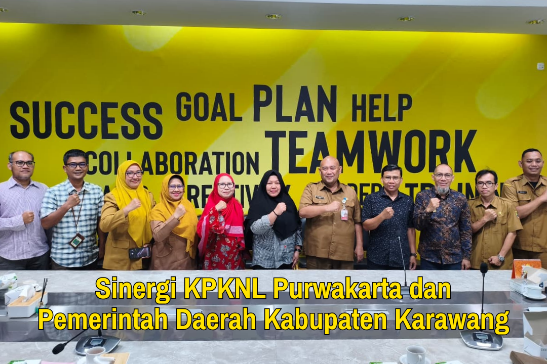 Sinergi KPKNL Purwakarta dan Pemerintah Daerah Kabupaten Karawang