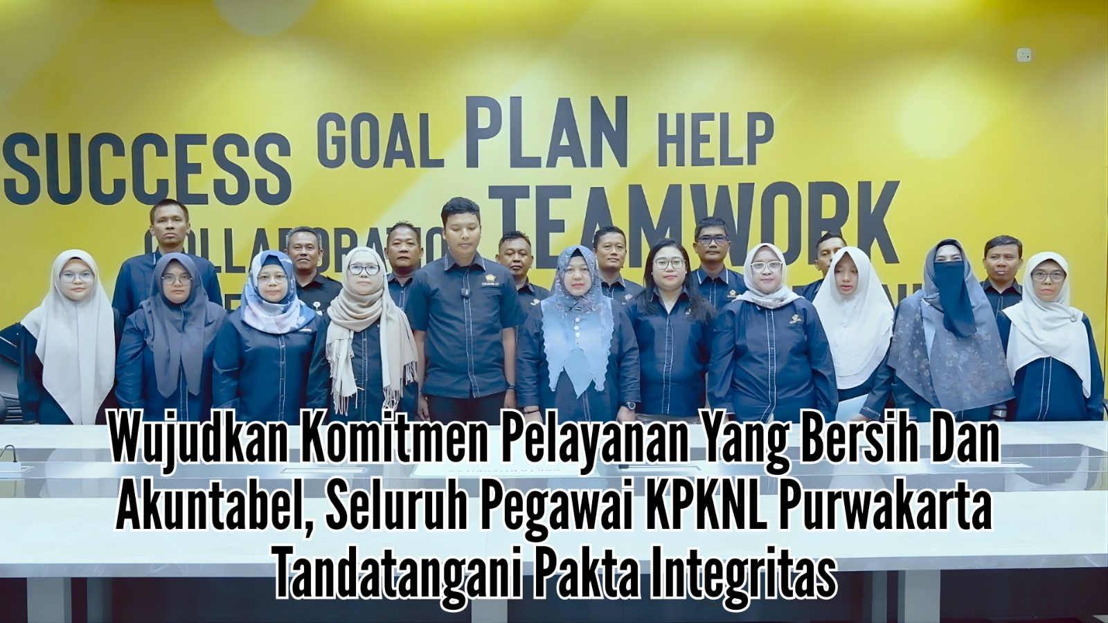 Wujudkan Komitmen Pelayanan Yang Bersih dan Akuntabel, Seluruh Pegawai KPKNL Purwakarta Tandatangani Pakta Integritas