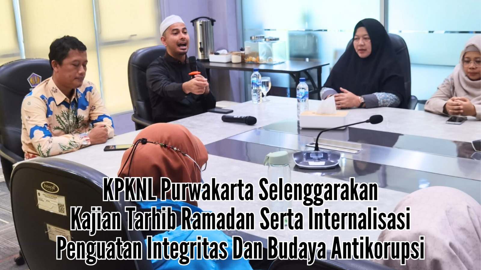 KPKNL Purwakarta Selenggarakan Kajian Tarhib Ramadan Serta Internalisasi Penguatan Integritas Pegawai dan Budaya Antikorupsi