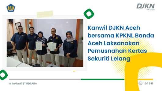 Kanwil DJKN Aceh bersama KPKNL Banda Aceh Laksanakan Pemusnahan Kertas Sekuriti Lelang