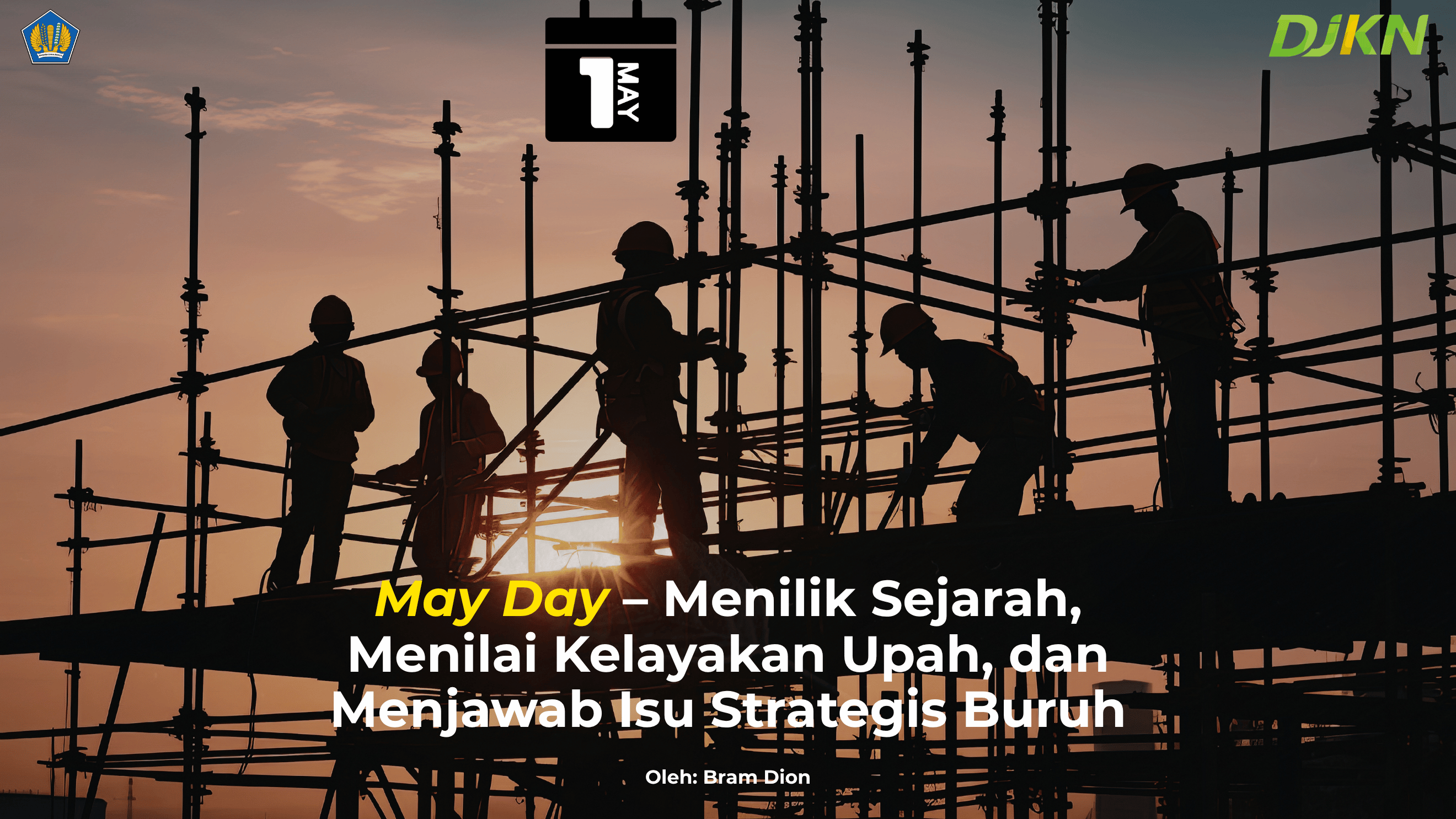 May Day: Menilik Sejarah, Menilai Kelayakan Upah, dan Memahami Isu Strategis Buruh