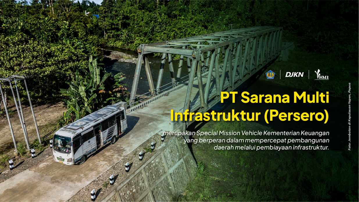 PT SMI, SMV Kementerian Keuangan dalam pembiayaan infrastruktur