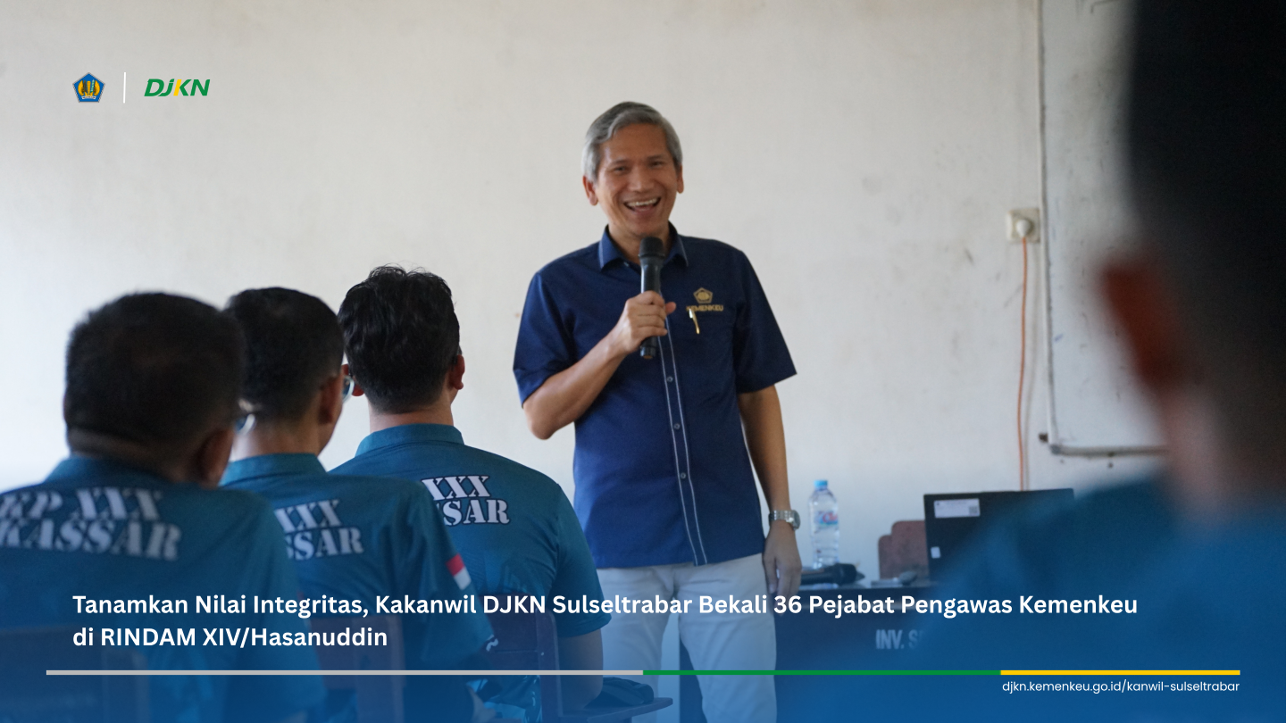 Tanamkan Nilai Integritas, Kakanwil DJKN Sulseltrabar Bekali 36 Pejabat Pengawas Kemenkeu di RINDAM XIV/Hasanuddin