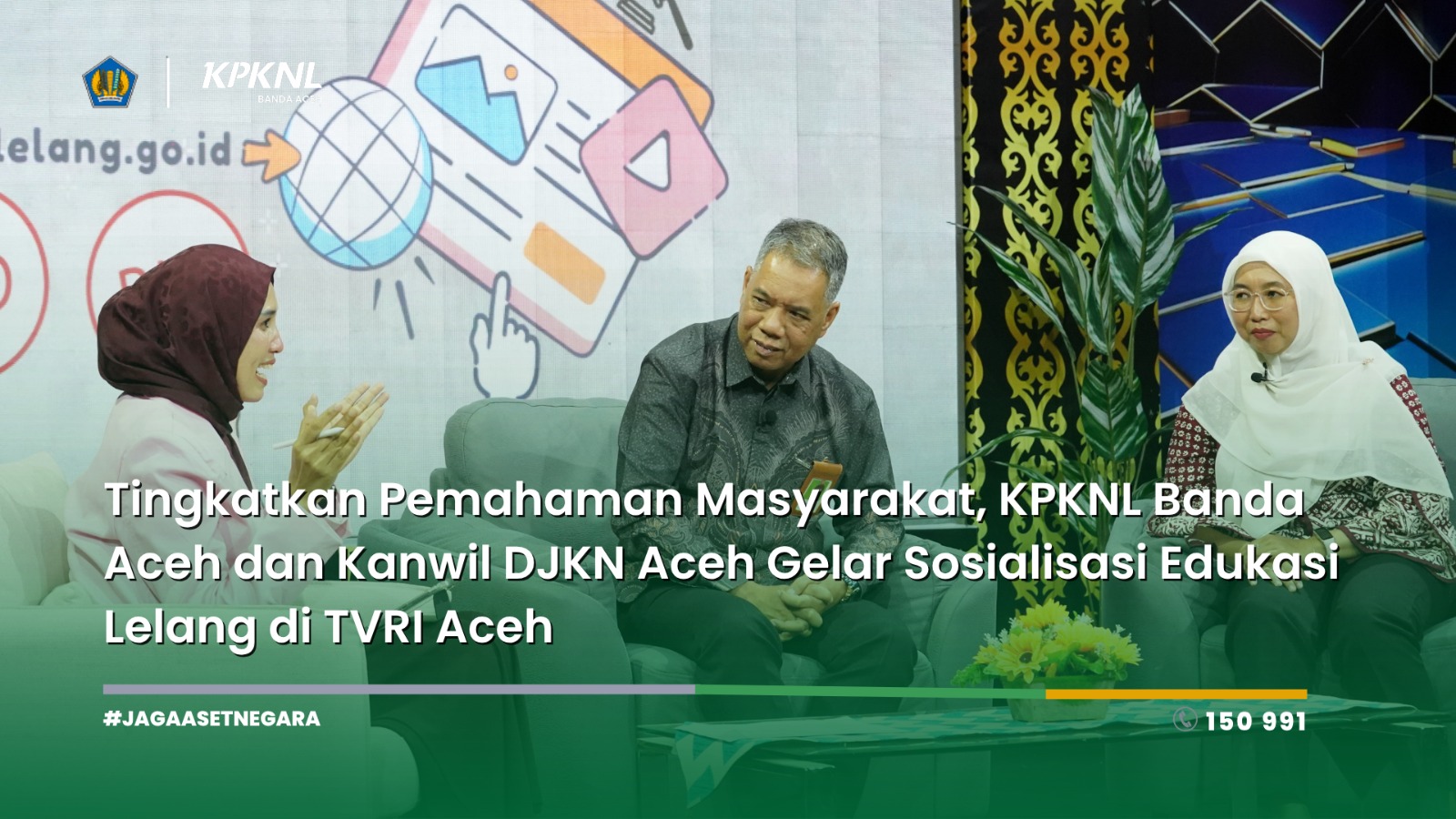 Tingkatkan Pemahaman Masyarakat, KPKNL Banda Aceh dan Kanwil DJKN Aceh Gelar Sosialisasi Edukasi Lelang di TVRI Aceh