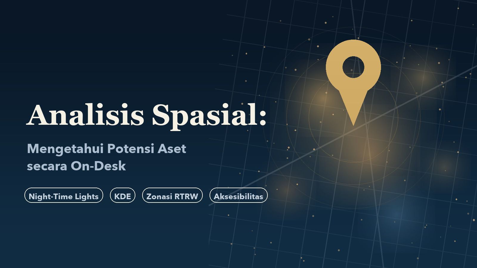 Analisis Spasial: Mengetahui Potensi Aset secara On-Desk