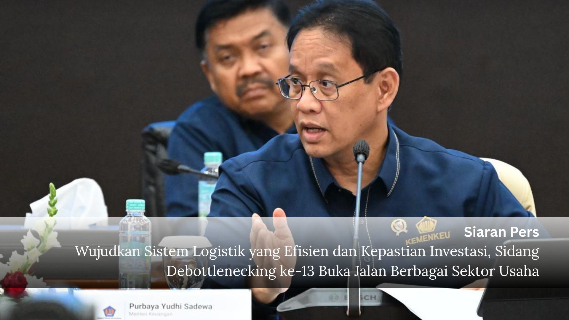 Siaran Pers: Wujudkan Sistem Logistik yang Efisien dan Kepastian Investasi, Sidang Debottlenecking ke-13 Buka Jalan Berbagai Sektor Usaha