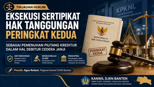 TINJAUAN HUKUM EKSEKUSI SERTIPIKAT HAK TANGGUNGAN PERINGKAT KEDUA SEBAGAI PEMENUHAN PIUTANG KREDITUR DALAM HAL DEBITUR CEDERA JANJI