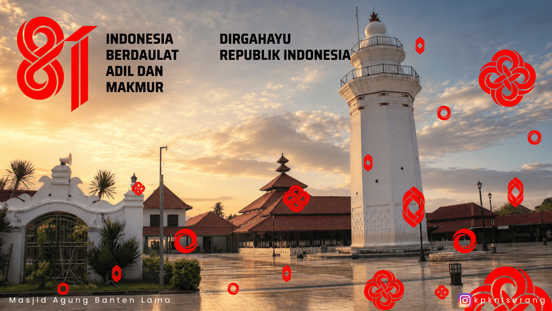 HUT RI 81 KPKNL Serang_Masjid Agung Banten Lama