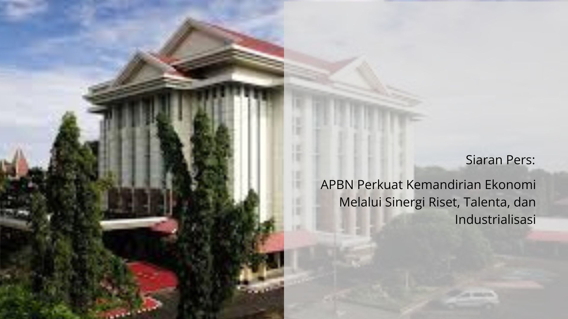Siaran Pers: APBN Perkuat Kemandirian Ekonomi Melalui Sinergi Riset, Talenta, dan Industrialisasi