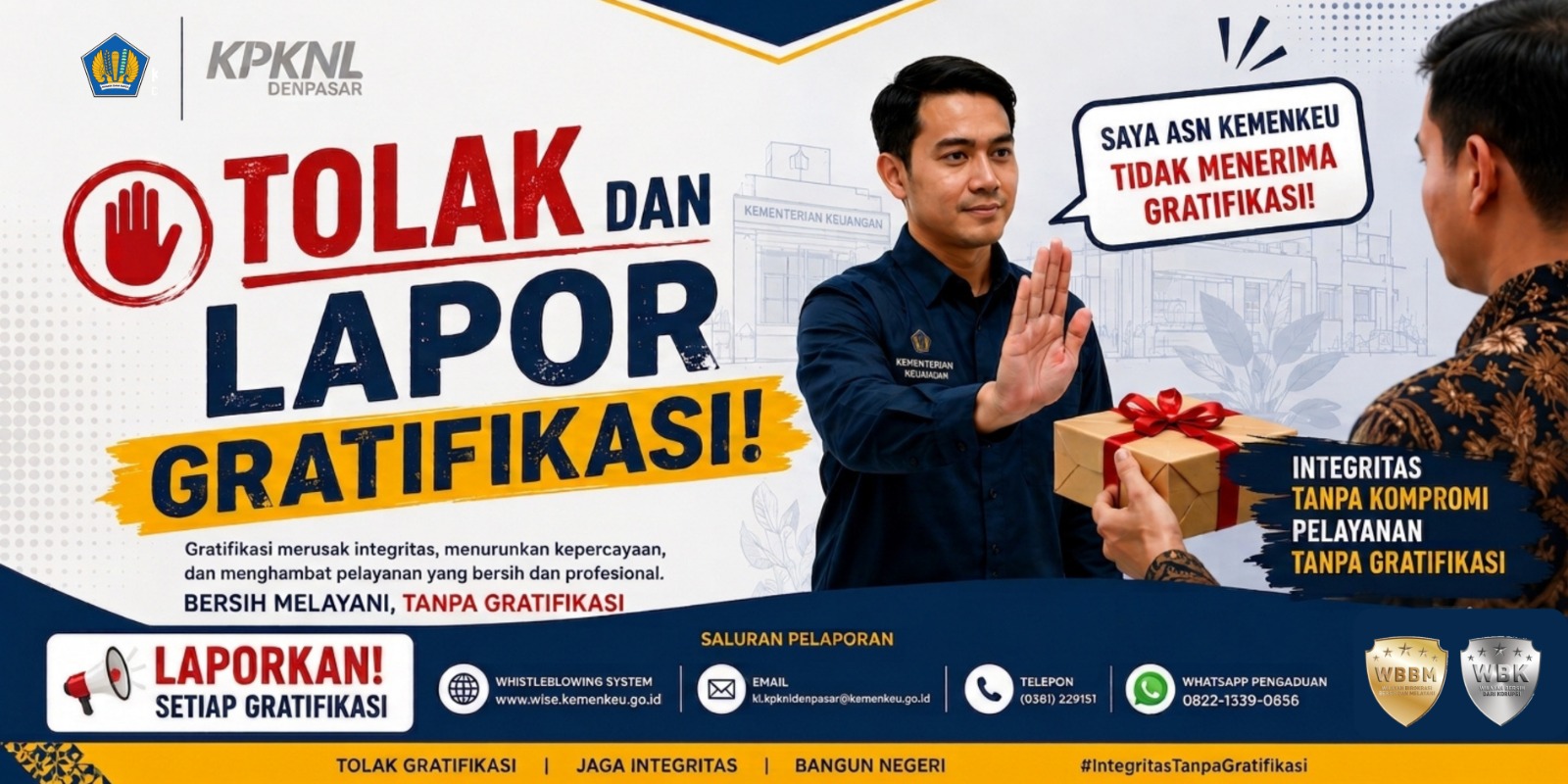 Tolak dan Laporkan Gratifikasi
