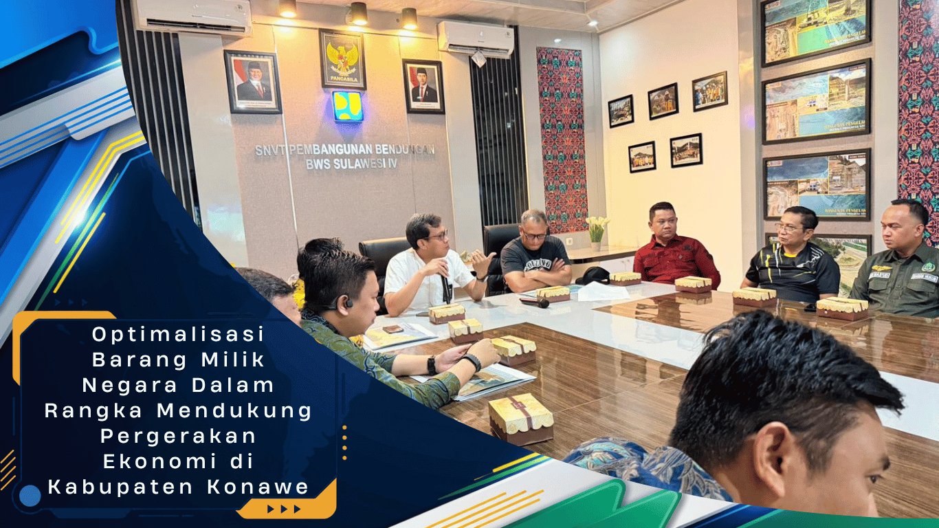 Optimalisasi Barang Milik Negara Dalam Rangka Mendukung Pergerakan Ekonomi di Kabupaten Konawe