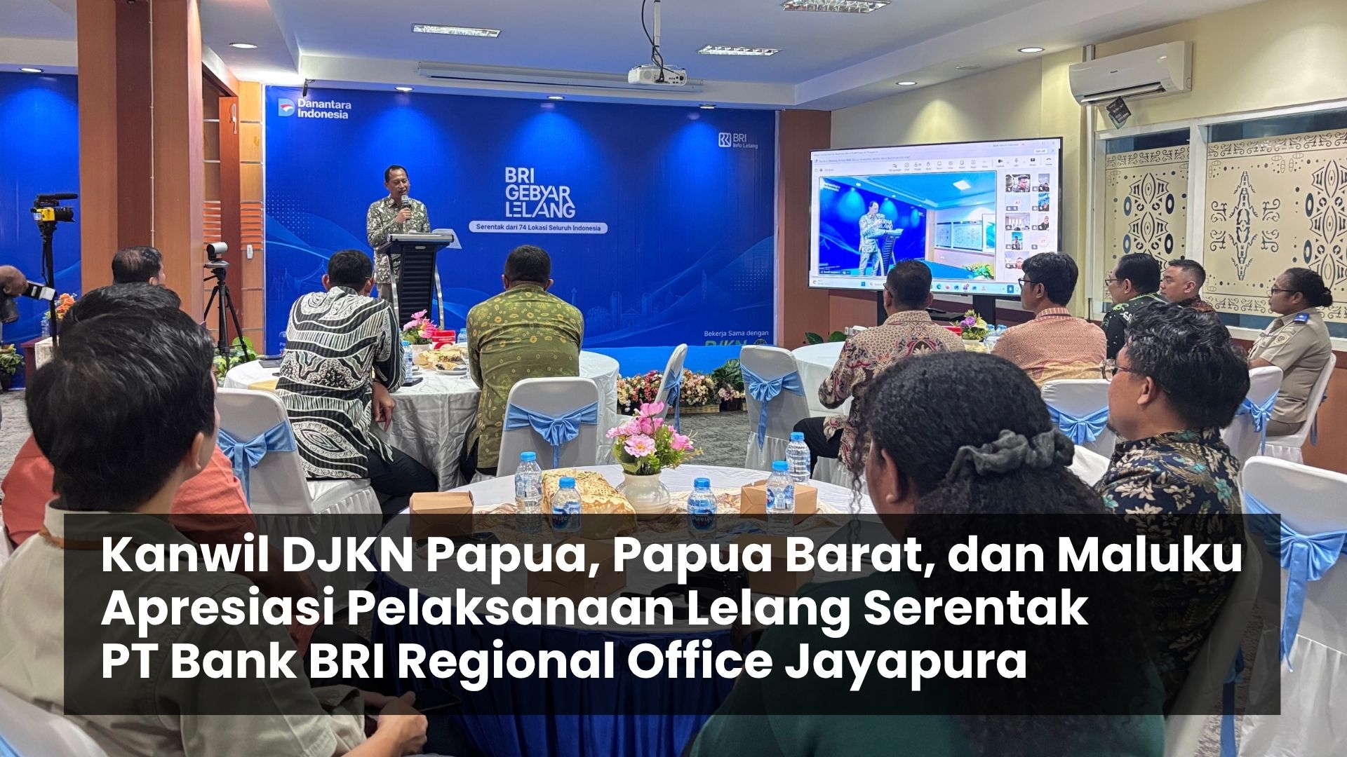 Kanwil DJKN Papua, Papua Barat, dan Maluku Apresiasi Pelaksanaan Lelang Serentak PT Bank BRI Regional Office Jayapura