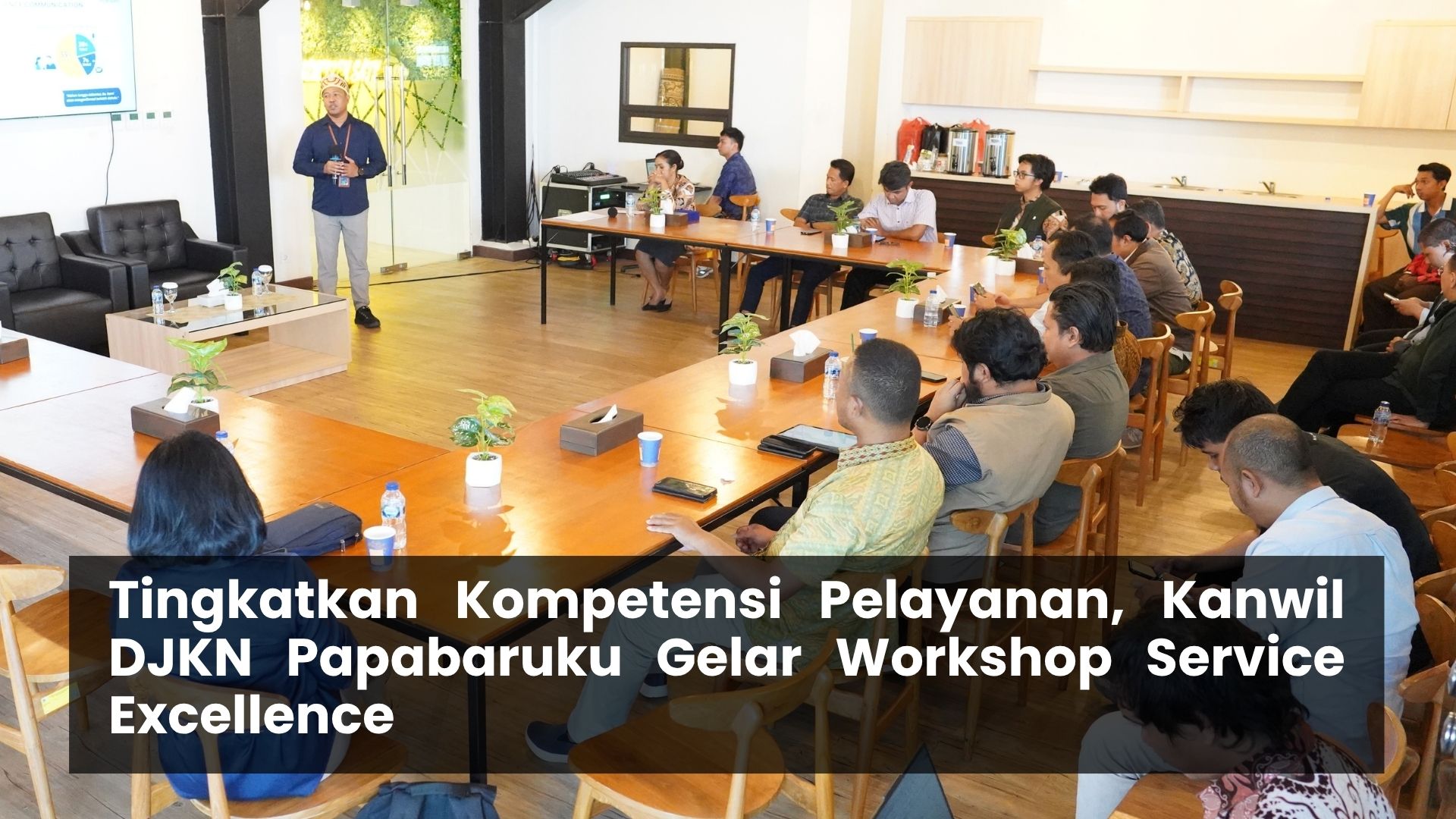 Tingkatkan Kompetensi Pelayanan, Kanwil DJKN Papabaruku Gelar Workshop Service Excellence