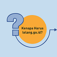Kenapa Harus lelang.go.id?