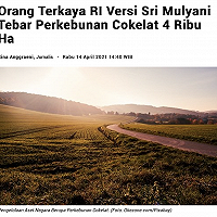 Orang Terkaya RI Versi Sri Mulyani Tebar Perkebunan Cokelat 4 Ribu Ha