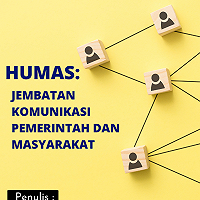 Humas : Jembatan Komunikasi Pemerintah dan Masyarakat