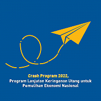 Crash Program 2022, Program Lanjutan Keringanan Utang untuk Pemulihan Ekonomi Nasional