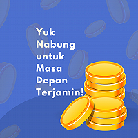 Yuk Nabung untuk Masa Depan Terjamin!