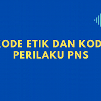 Yuk Pelajari Kode Etik dan Kode Perilaku PNS